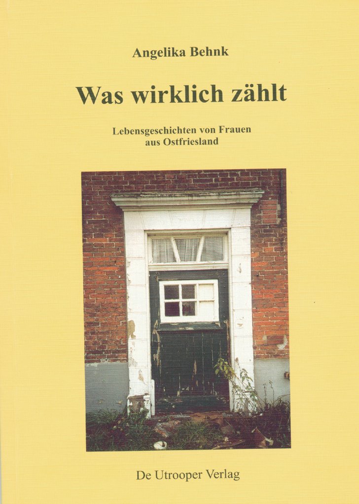 Was wirklich zählt. Lebensgeschichten von Frauen aus Ostfriesland book