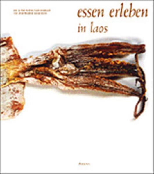 Essen erleben in Laos: ein authentisches Kochreisebuch Leisure, Home & Garden