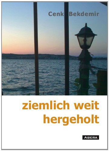 ziemlich weit hergeholt: Kurzgeschichten Contemporary literature