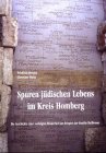 Spuren jüdischen Lebens im Kreis Homberg: Die Geschichte einer verfolgten Minderheit am Beispiel der Familie Heilbronn German history