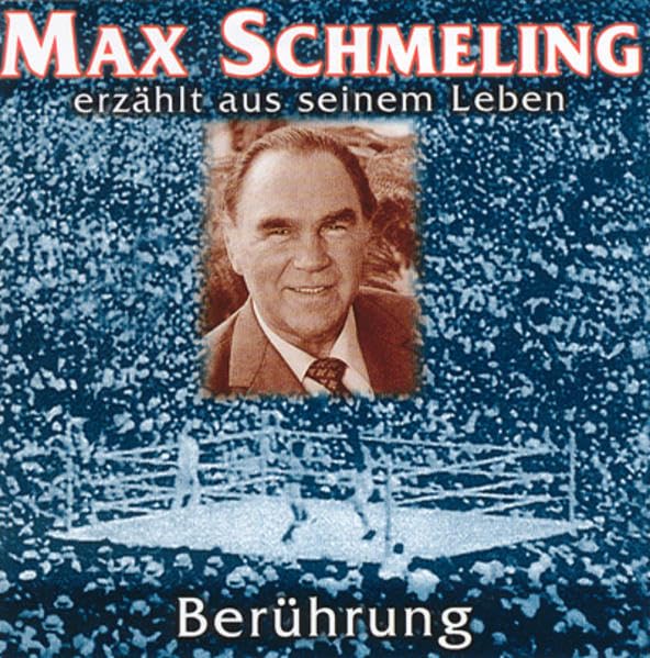 Berührung: Max Schmeling erzählt aus seinem Leben Poetry
