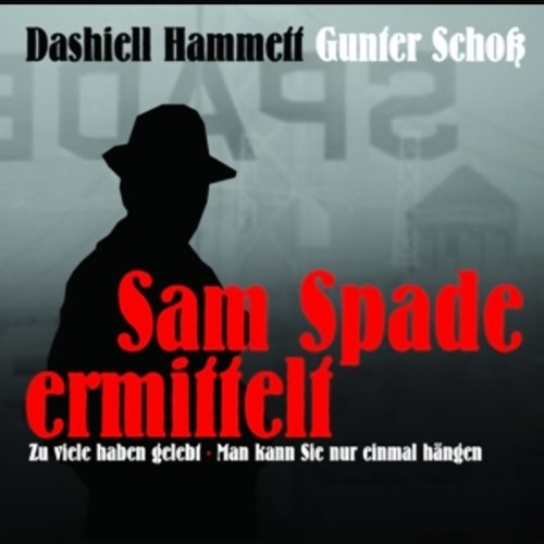 Sam Spade ermittelt: Zu viele haben gelebt / Man kann sie nur einmal hängen Contemporary literature