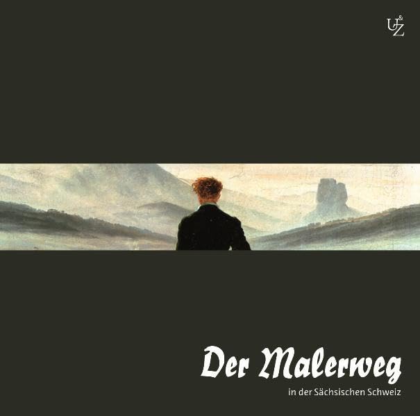 Der Malerweg in der Sächsischen Schweiz. Jubiläumsausgabe Leisure, Home & Garden