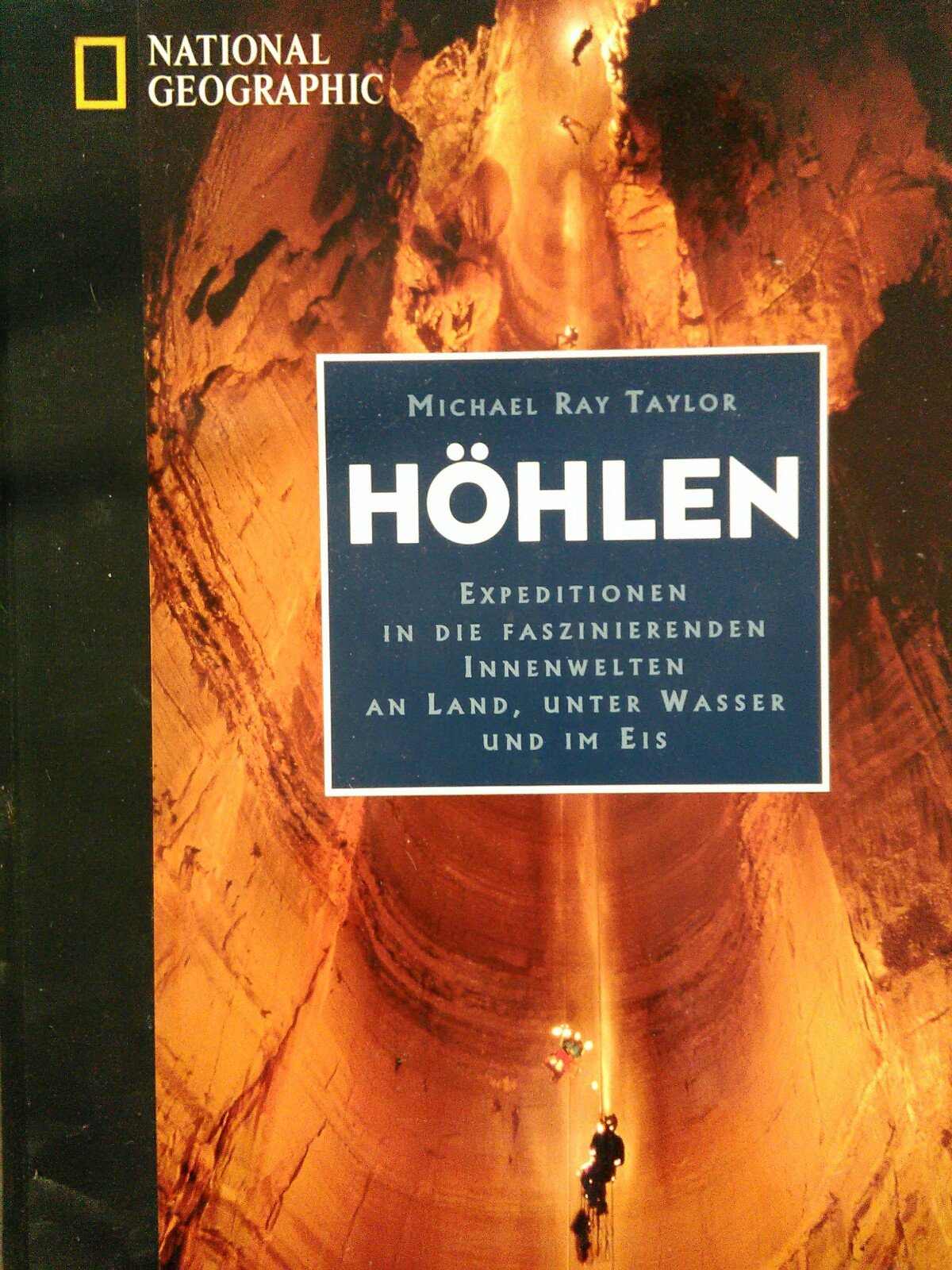 Höhlen: Reisen in die faszinierenden Höhlenwelten zu Land, unter Wasser und im Eis Books
