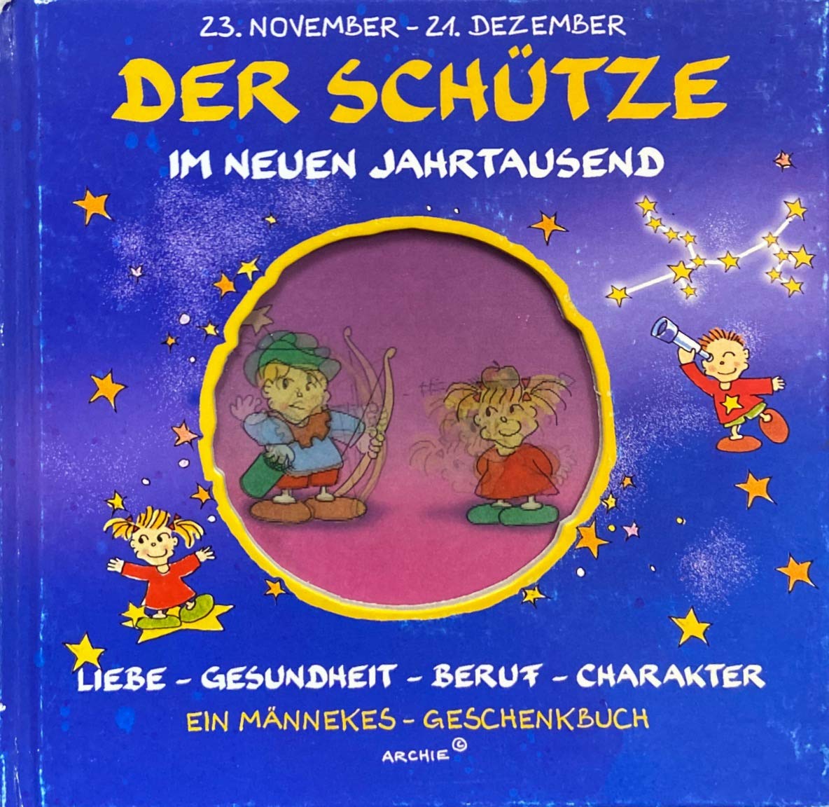 Der Schütze im Neuen Jahrtausend. Liebe - Gesundheit - Beruf - Charakter Books