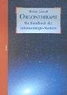 Orgontherapie. Ein Handbuch der Lebensenergie-Medizin Medicine