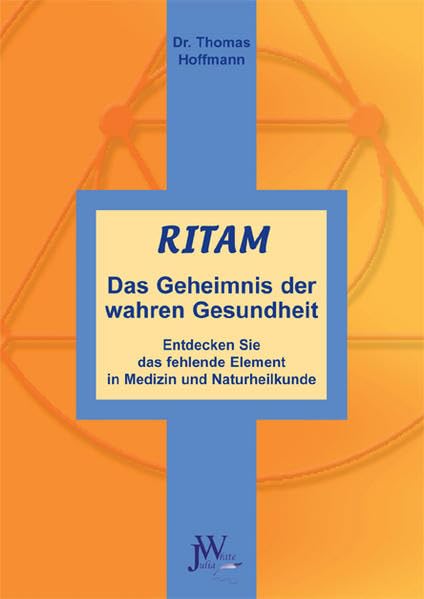 Ritam - Das Geheimnis der wahren Gesundheit: Entdecken Sie das fehlende Element in Medizin und Naturheilkunde Health, Nutrition & Fitness