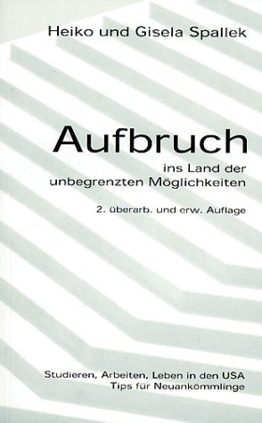 Aufbruch ins Land der unbegrenzten Möglichkeiten. Studieren, Arbeiten und Leben in den USA: Tips für Neuankömmlinge. Education & Training