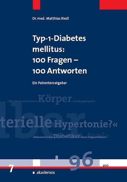 Typ-1-Diabetes mellitus: 100 Fragen - 100 Antworten: Ein Patientenratgeber Health, Nutrition & Fitness