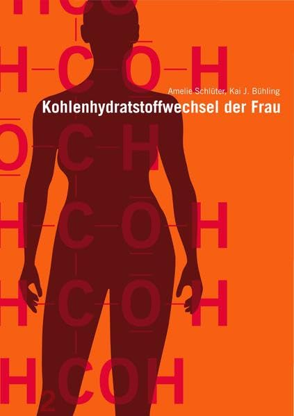 Kohlenhydratstoffwechsel im Leben der Frau (Medizin) Medicine