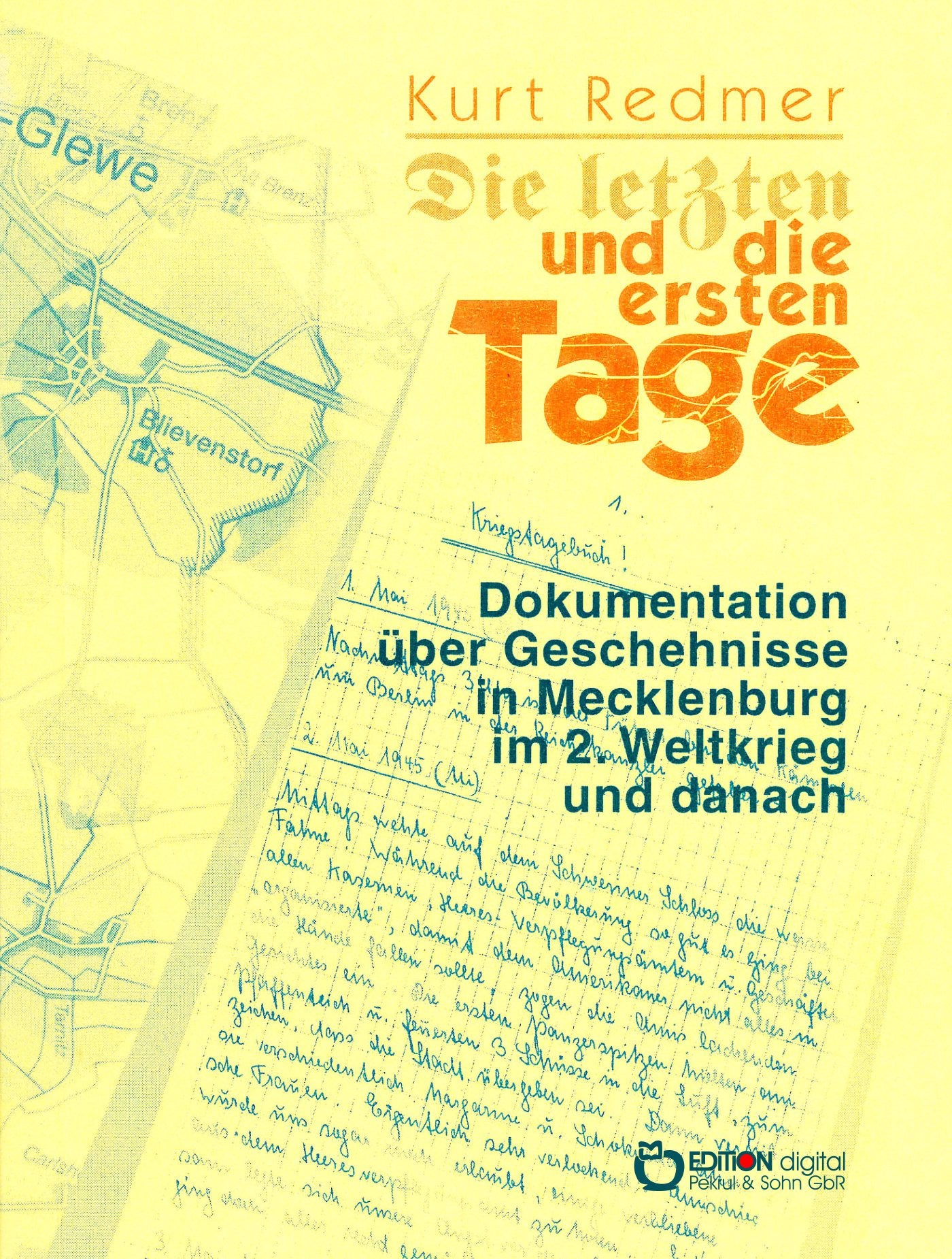 Die letzten und die ersten Tage: Dokumentation über Geschehnisse in M-V im 2. Weltkrieg und danach Books