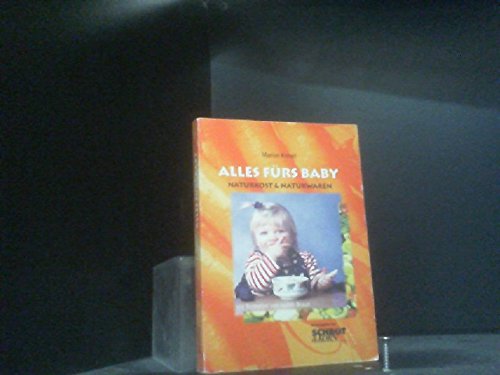 Alles fürs Baby: Naturkost & Naturwaren Cooking & Enjoying