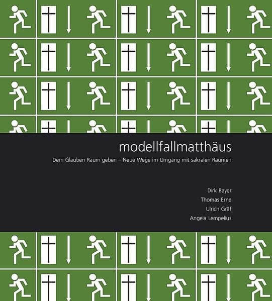 modellfallmatthäus: Neue Wege im Umgang mit sakralen Räumen Architecture
