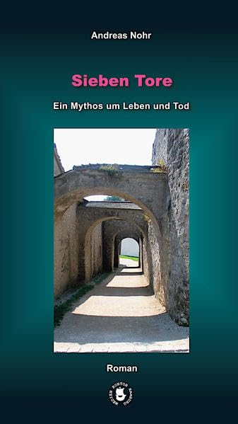 Sieben Tore: Ein Mythos um Leben und Tod Fairy Tales & Legends