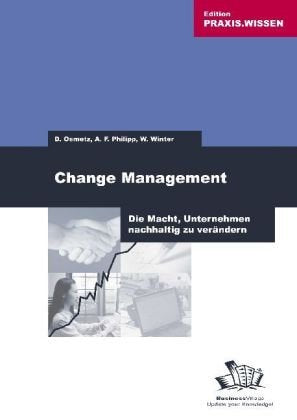 Change Management: Die Macht, Unternehmen nachhaltig zu verändern Law