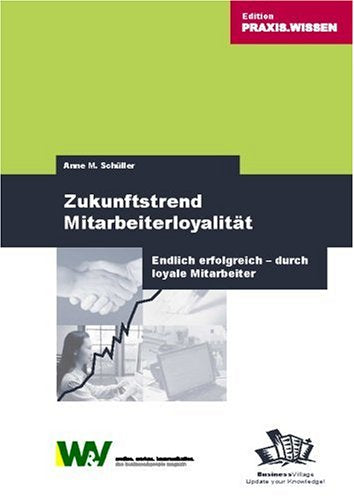 Zukunftstrend Mitarbeiterloyalität: Endlich erfolgreich durch loyale Mitarbeiter Law