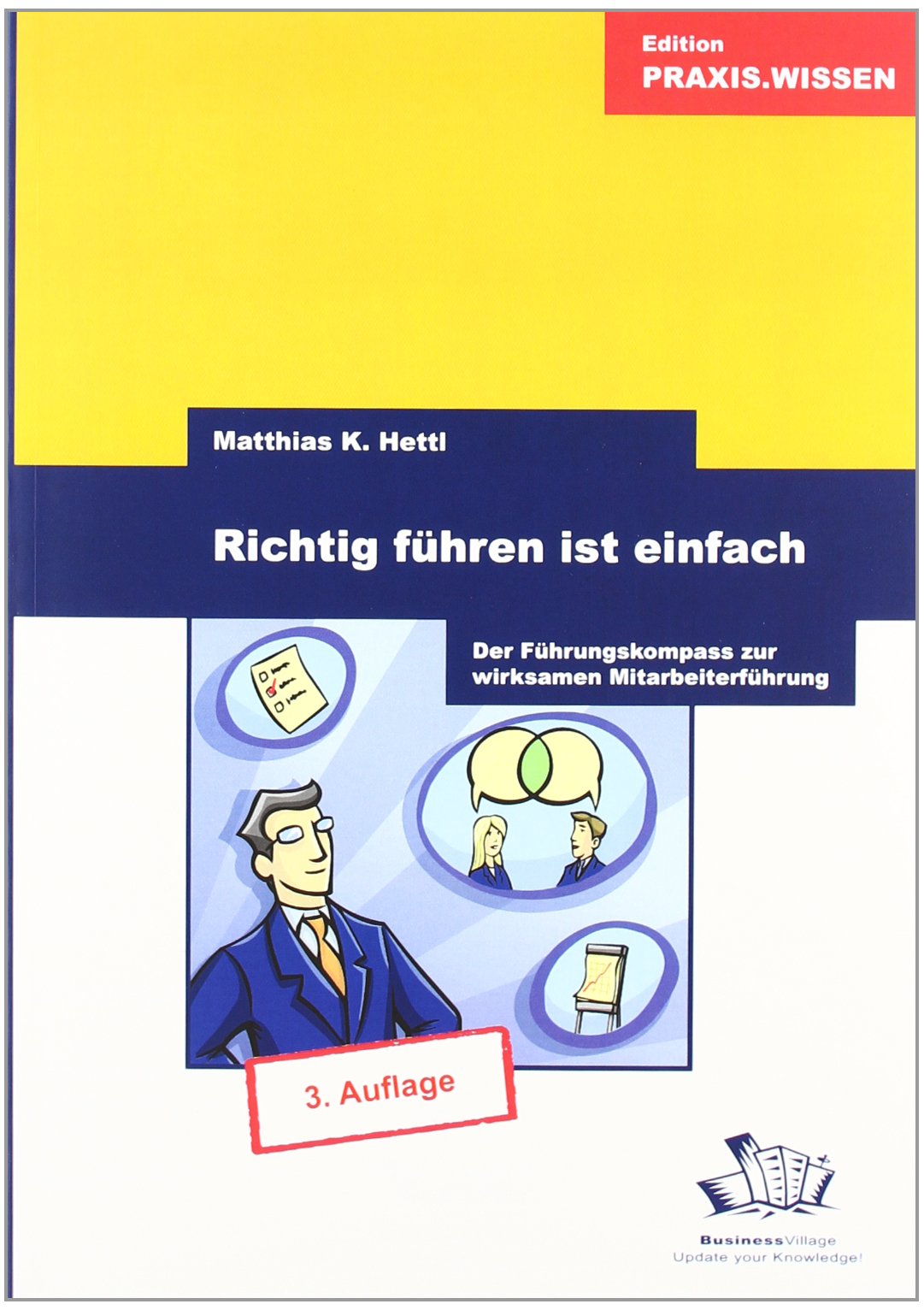 Richtig führen ist einfach. Der Führungskompass zur wirksamen Mitarbeiterführung Law
