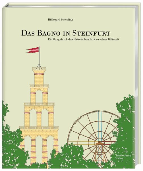 Das Bagno in Steinfurt: Ein Gang durch den historischen Park in seiner Blütezeit Leisure, Home & Garden