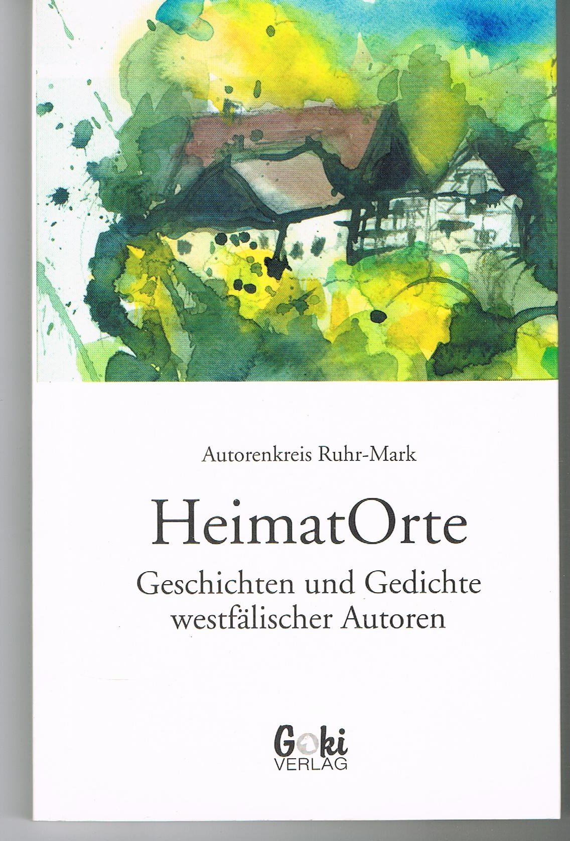 Heimat-Orte: Geschichten und Gedichte westfälischer Autoren Books