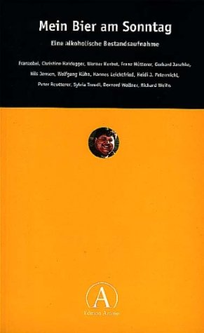Mein Bier am Sonntag. Eine alkoholische Bestandsaufnahme Books