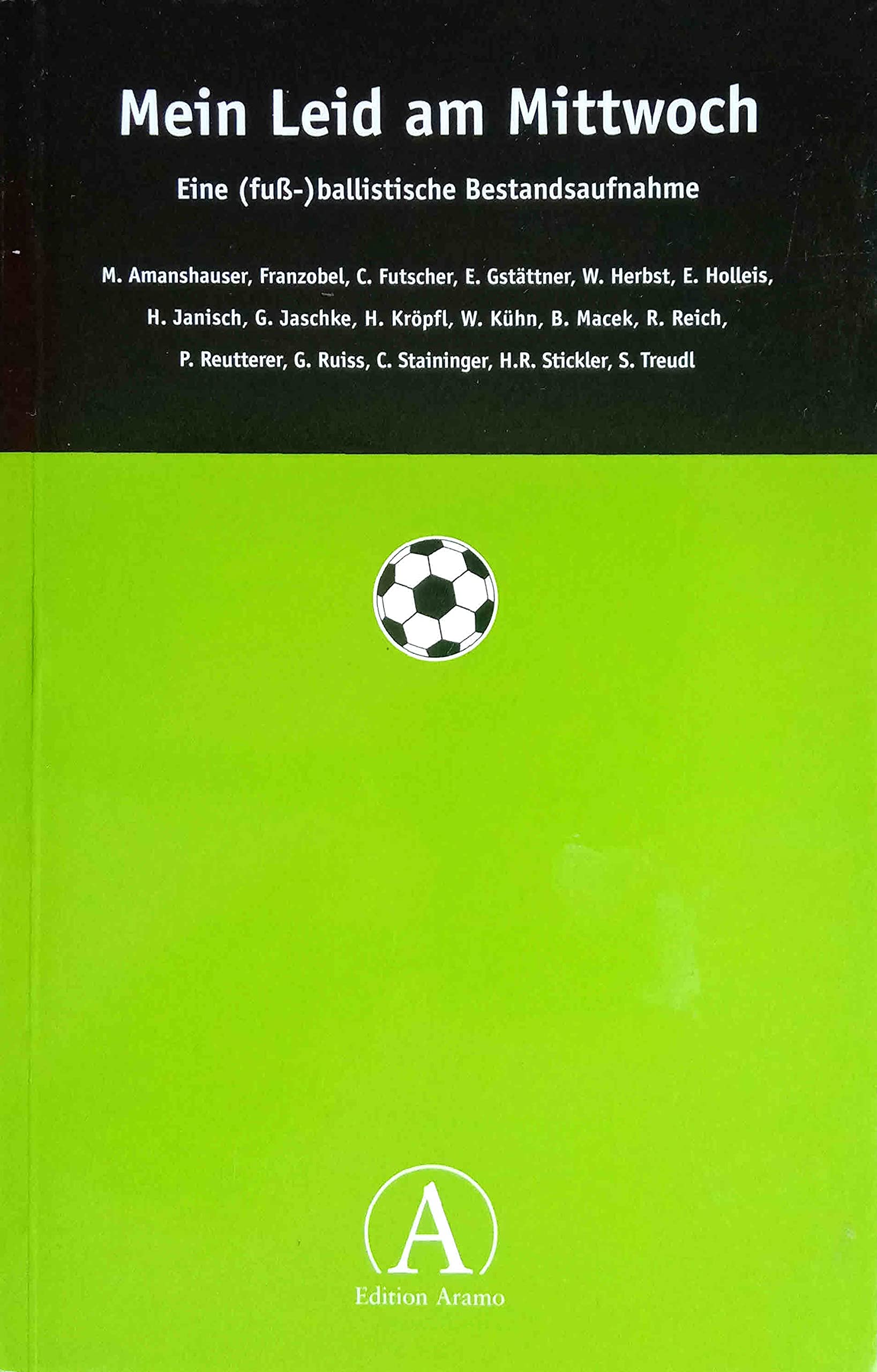 Mein Leid am Mittwoch. Eine (Fuss-) Ballistische Bestandsaufnahme Books