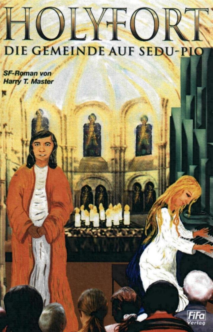 Holyfort - Die Gemeinde auf Sedu-Pio (Teil 3 der Holyfort-Trilogie) Books