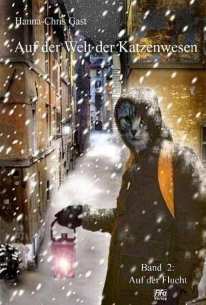 Auf der Welt der Katzenwesen: Auf der Flucht: Bd 2 Contemporary literature