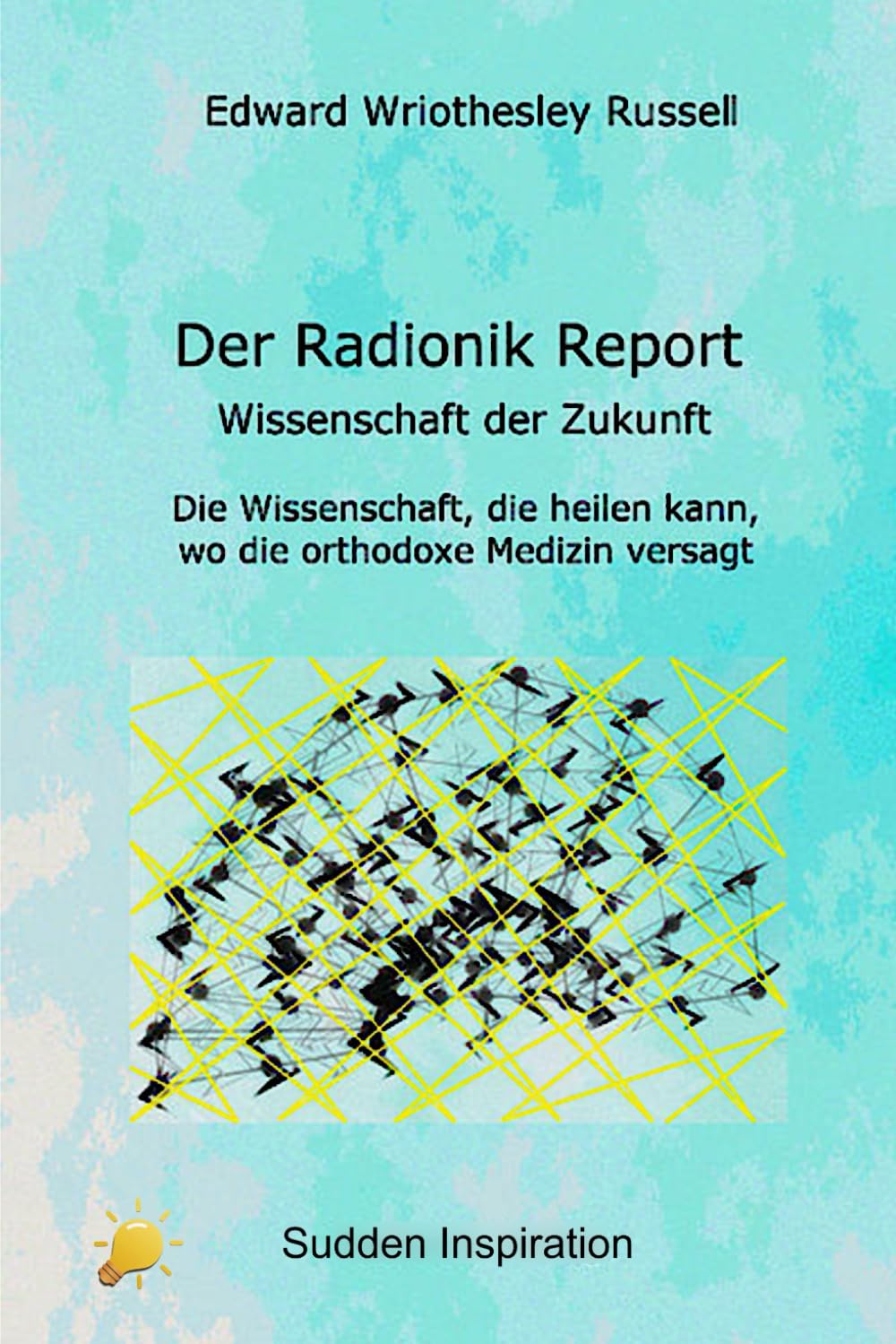 Der Radionik Report: Wissenschaft der Zukunft Leisure, Home & Garden