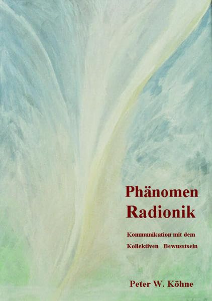 Phänomen Radionik: Kommunikation mit dem kollektiven Bewusstsein (Livre en allemand) book