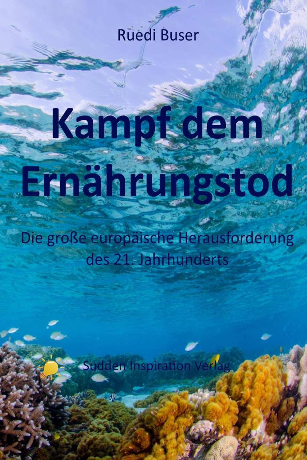 Buser, R: Kampf dem Ernährungstod - Die große europäische He Health, Nutrition & Fitness
