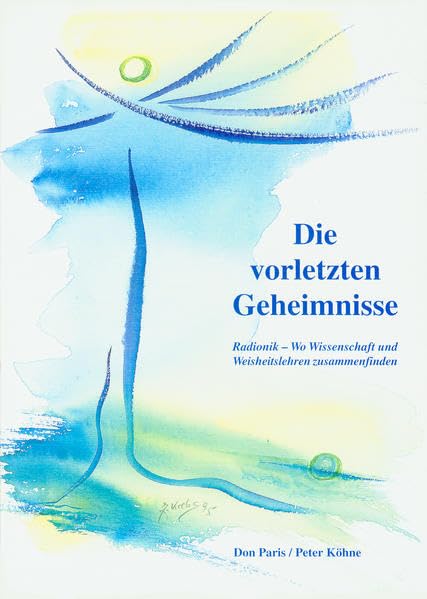 Die vorletzten Geheimnisse: Wo Wissenschaft und Weisheitslehren zusammenfinden Medicine