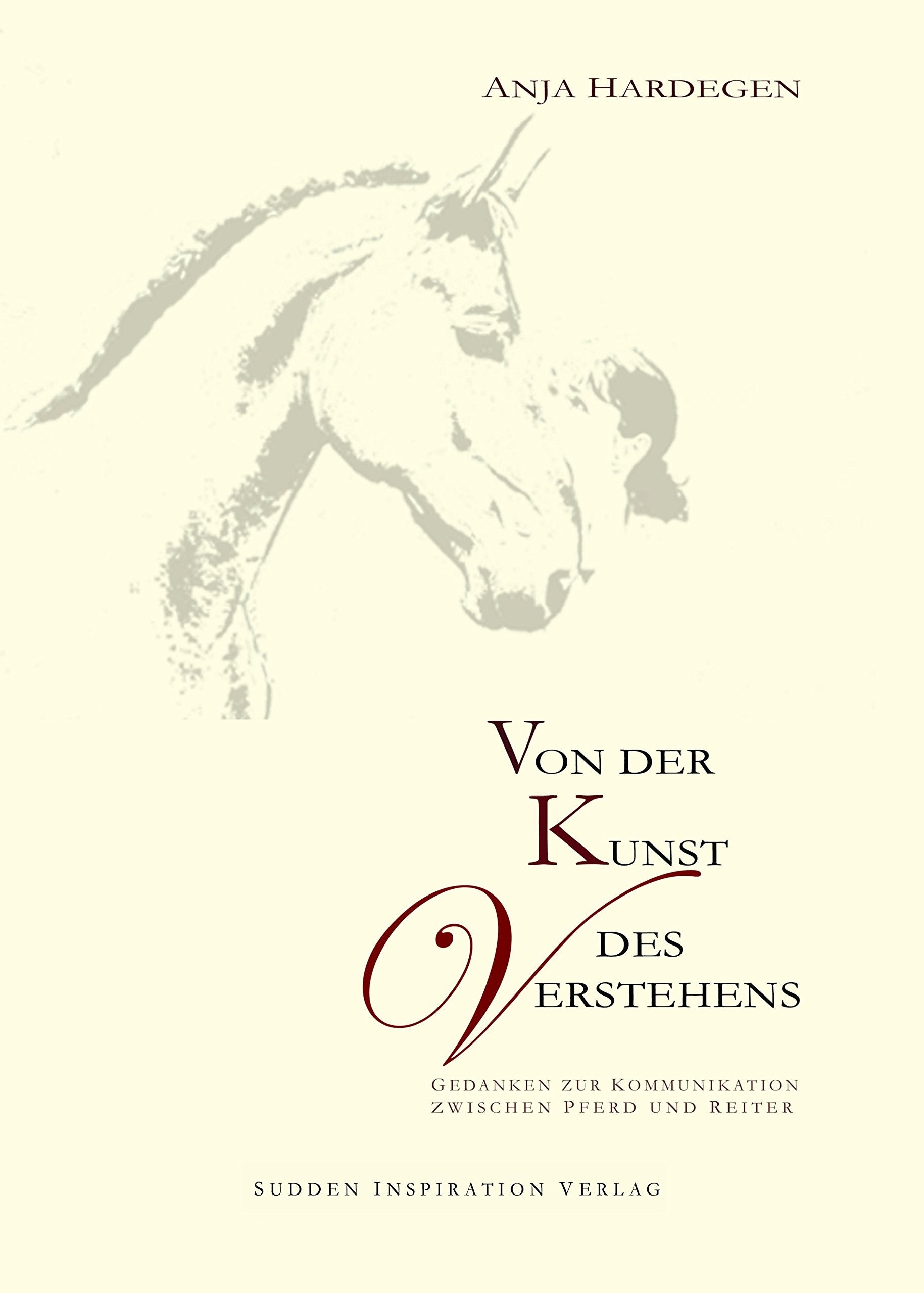 Von der Kunst des Verstehens: Gedanken zur Kommunikation zwischen Pferd und Reiter Pets