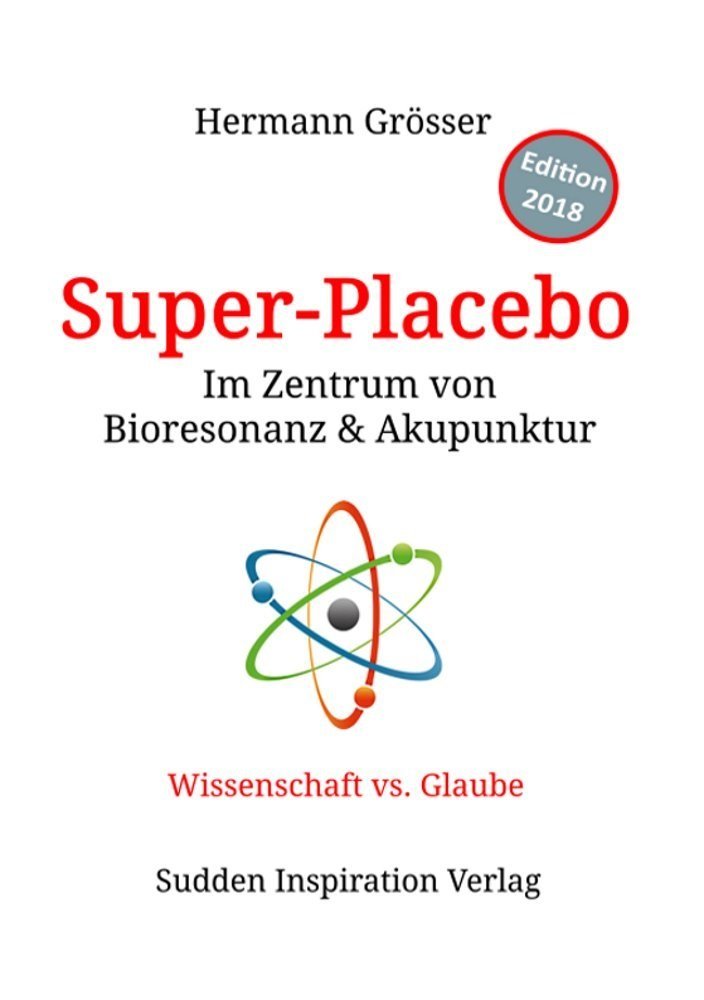 Super-Placebo: Im Zentrum von Bioresonanz und Akupunktur, Wissenschaft vs. Glaube Medicine