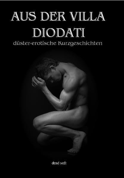 Aus der Villa Diodati - düster-erotische Kurzgeschichten Contemporary literature