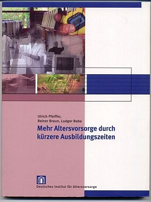 Mehr Altersvorsorge durch kürzere Ausbildungszeiten Law