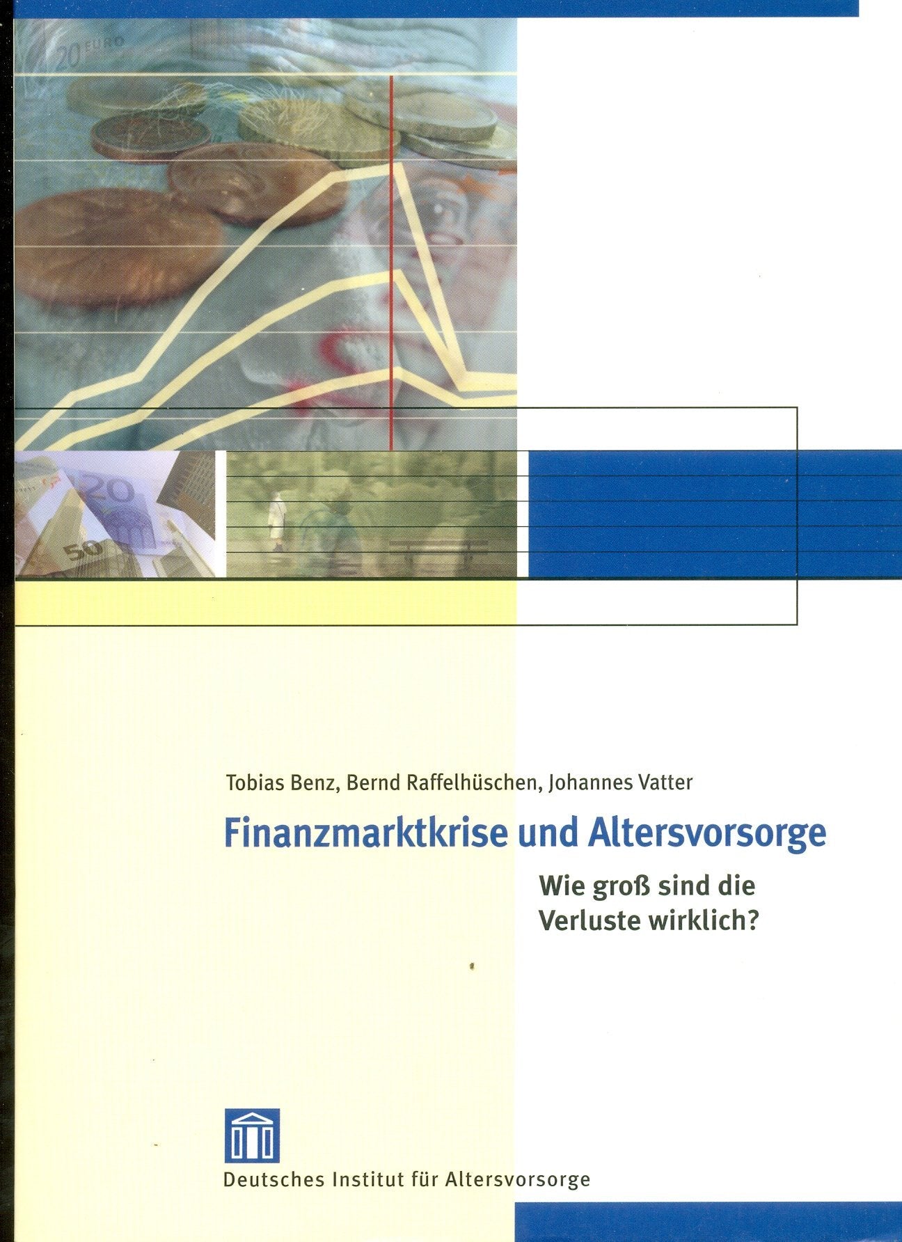 Finanzkrise und Altersvorsorge: Wie groß sind die Verluste wirklich? Business, Finance & Career
