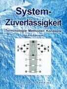 System-Zuverlässigkeit: Terminologie, Methoden, Konzepte Business & Technology