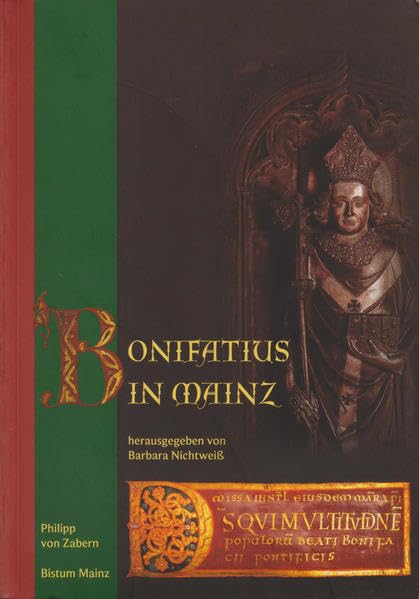 Neues Jahrbuch für das Bistum Mainz. Beiträge zur Zeit- und Kulturgeschichte der Diözese / Bonifatius in Mainz Politics & History