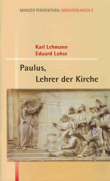 Paulus, Lehrer der Kirche (Mainzer Perspektiven - Orientierungen) Religion & Esotericism