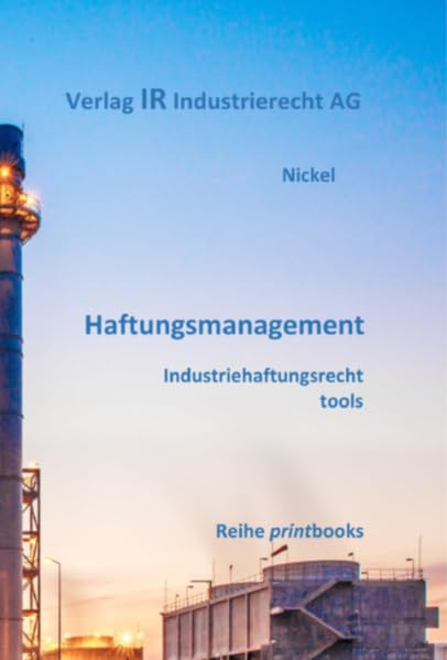 Haftungsmanagement: Industriehaftungsrecht - tools (Reihe printbooks) Law