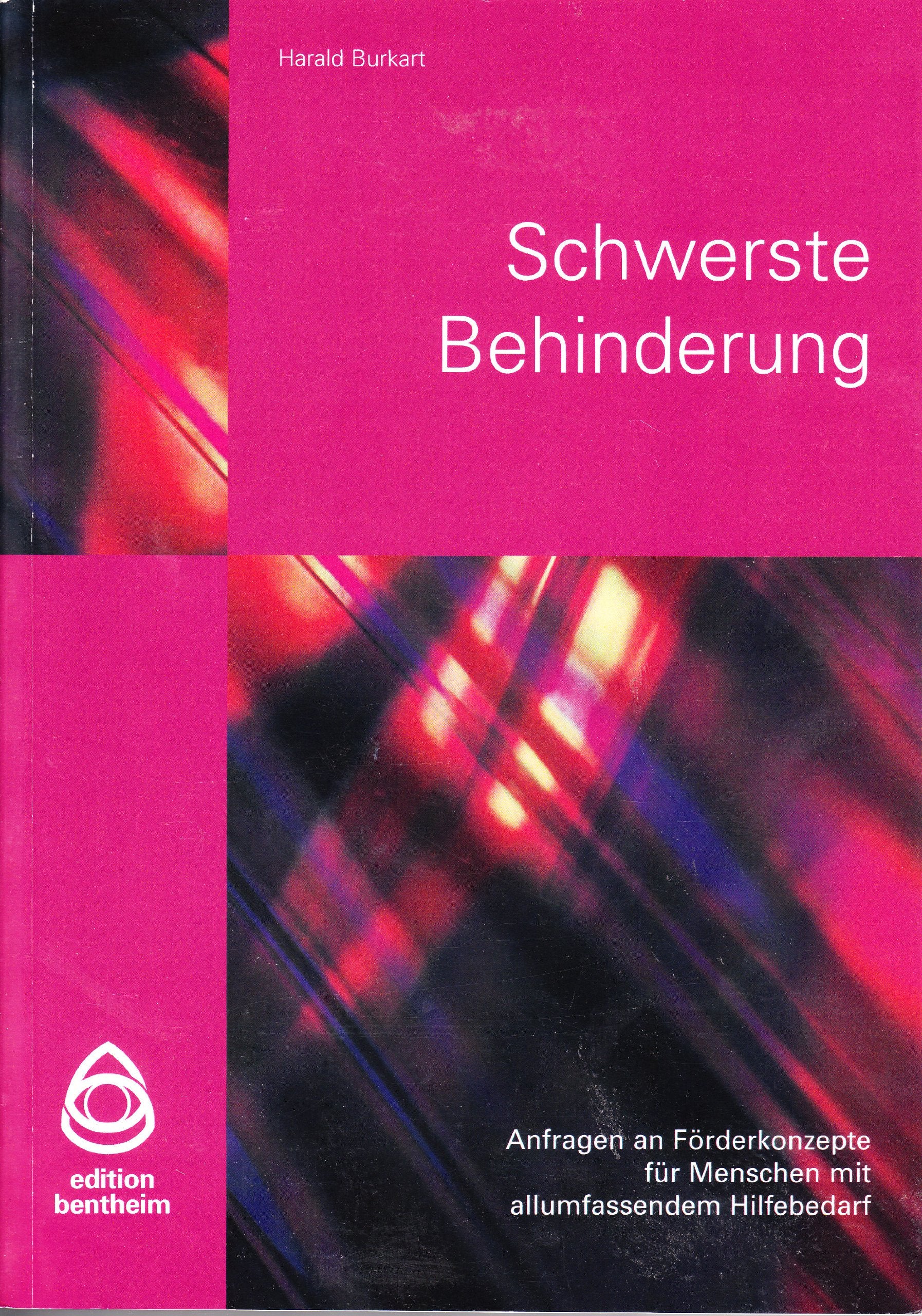 Schwerste Behinderung: Anfragen an Förderkonzepte für Menschen mit allumfassendem Hilfebedarf book