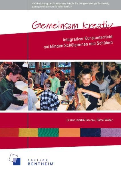 Gemeinsam kreativ: Integrativer Kunstunterricht mit blinden Schülerinnen und Schülern Books