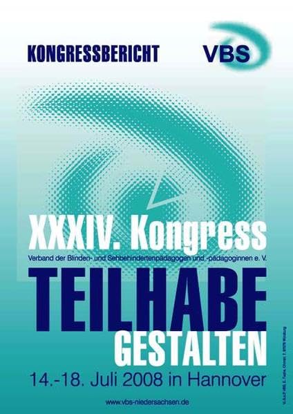 Teilhabe gestalten: Kongressbericht des XXXIV. Kongresses des Verbandes der Blinden- und Sehbehindertenpädagogen und -pädagoginnen e.V. Hannover 2008 Books