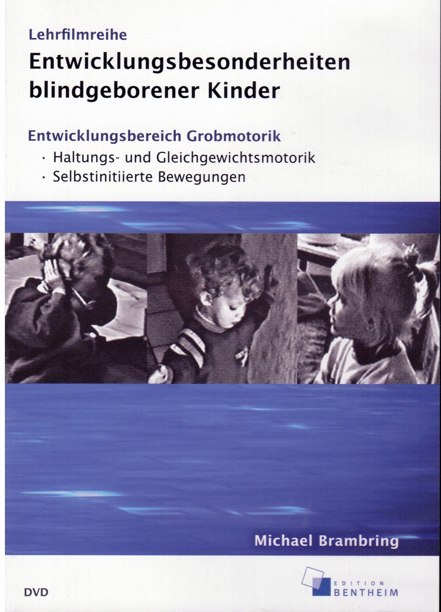 Entwicklungsbesonderheiten blindgeborener Kinder: Entwicklungsbereich Grobmotorik: Haltungs- und Gleichgewichtsmotoik; Selbstinitiierte Bewegungen (Video 1) Movies