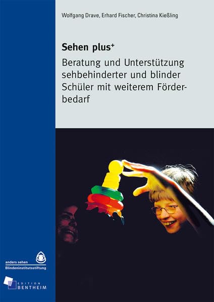 Sehen plus: Beratung und Unterstützung sehbehinderter und blinder Schüler mit weiterem Förderbedarf Books