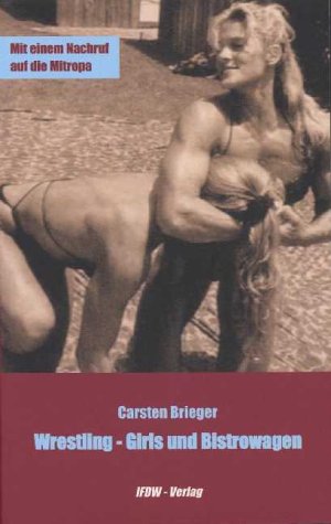 Wrestling-Girls und Bistrowagen. Mit einem Nachruf auf die Mitropa. Books