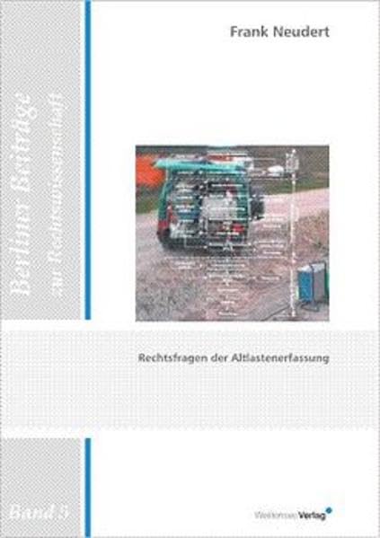 Rechtsfragen der Altlastenerfassung (Berliner Beiträge zur Rechtswissenschaft) Law