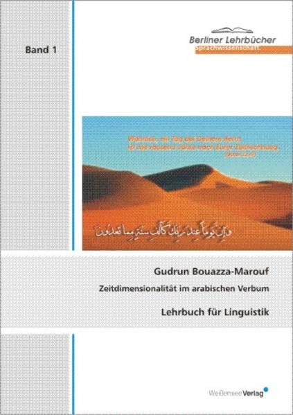 Zeitdimensionalität im arabischen Verbum: Lehrbuch für Linguistik (Berliner Lehrbücher Sprachwissenschaft) Contemporary literature