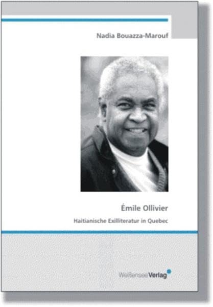 Émile Ollivier: Haitianische Exilliteratur in Quebec Contemporary literature