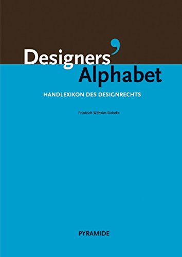 Designers' Alphabet: Handlexikon des Designrechts Law